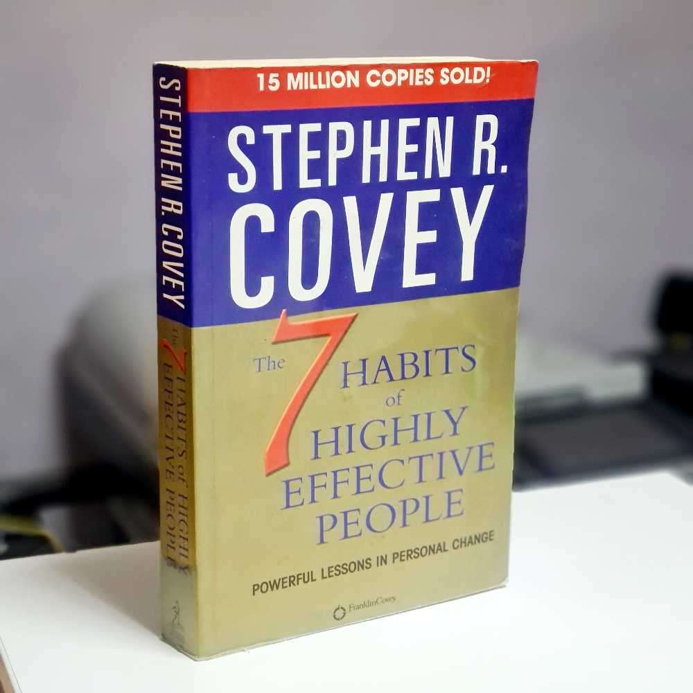 The 7 habits of highly effective people