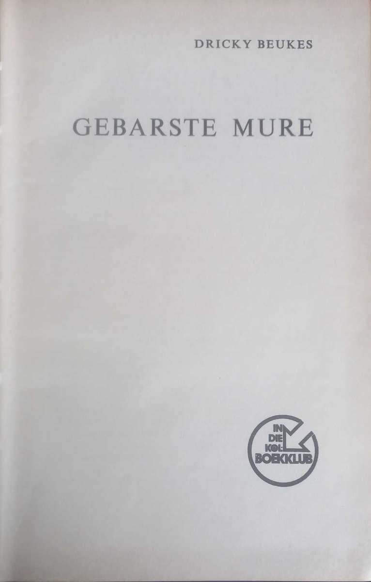 Gebarste mure deur Dricky Beukes