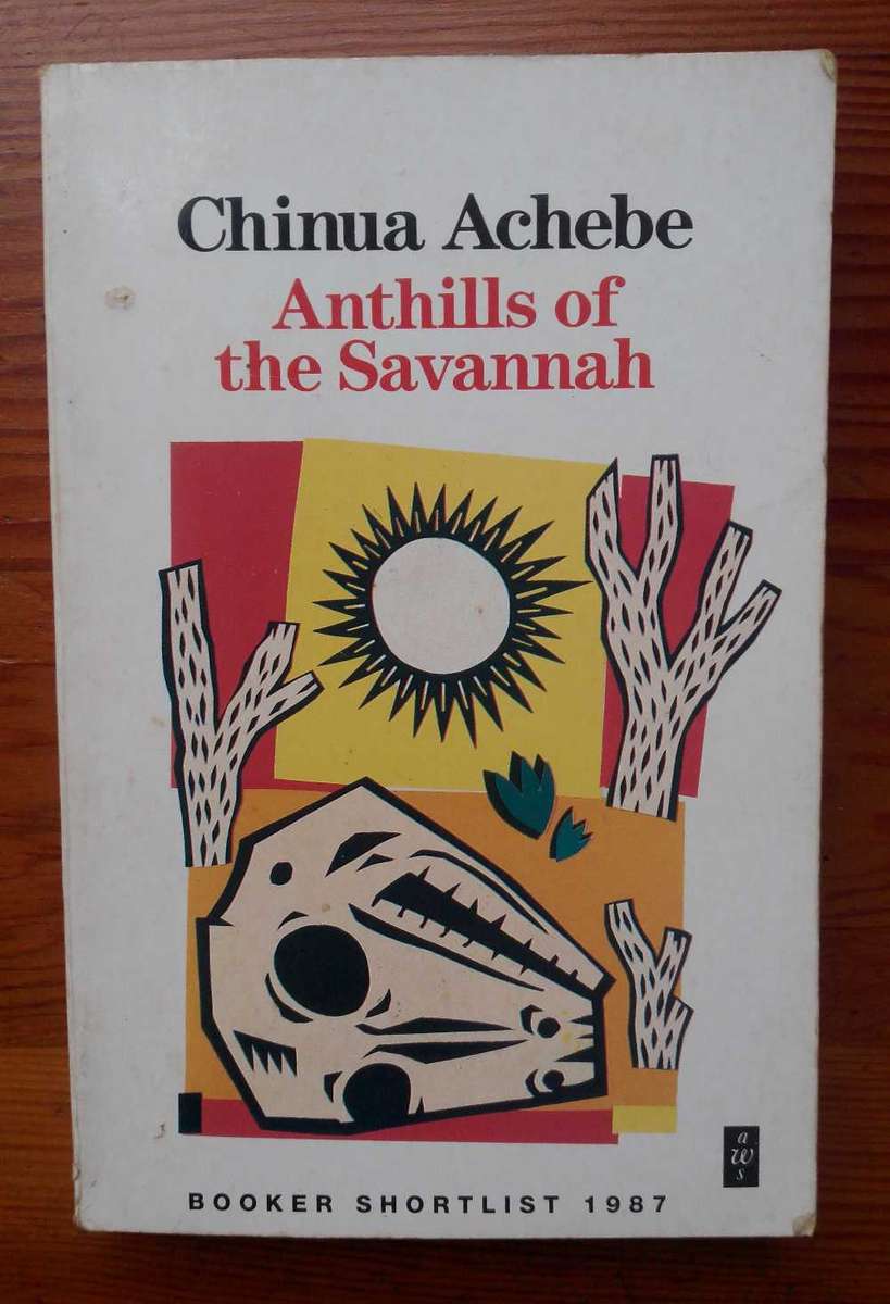 Anthills of the Savannah by Chinua Achebe