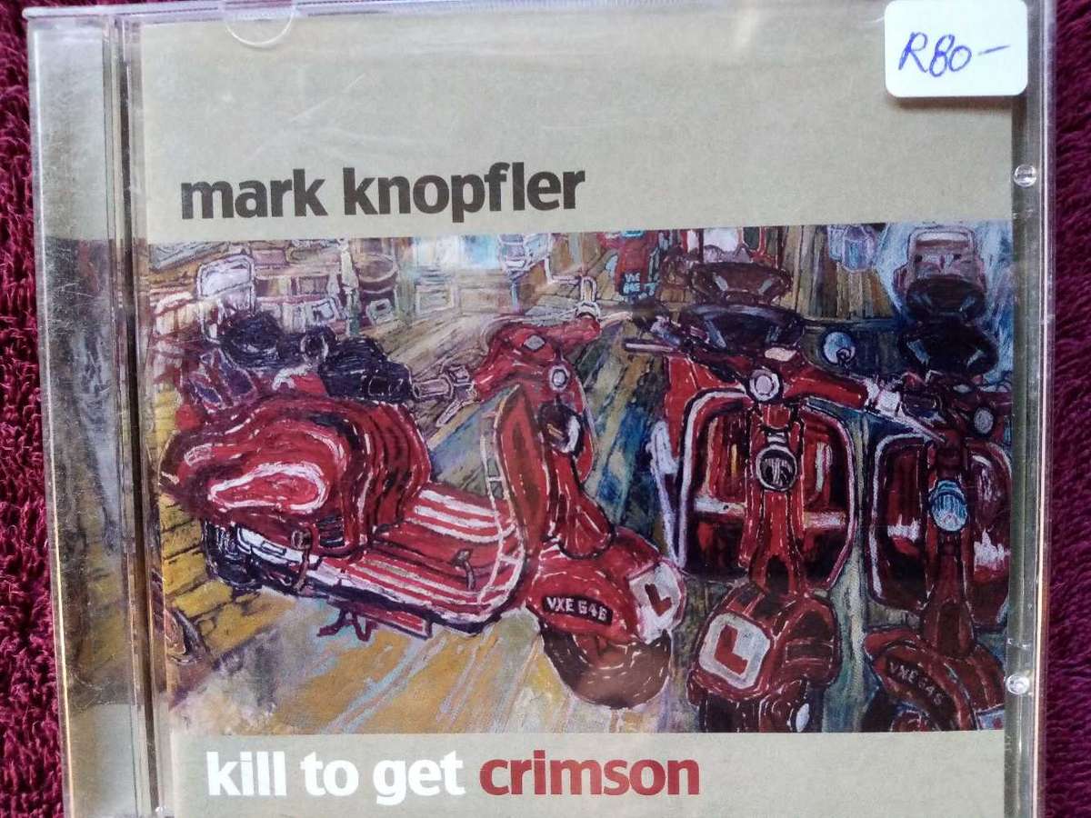 MARK KNOPFLER - KILL TO GET CRIMSON
