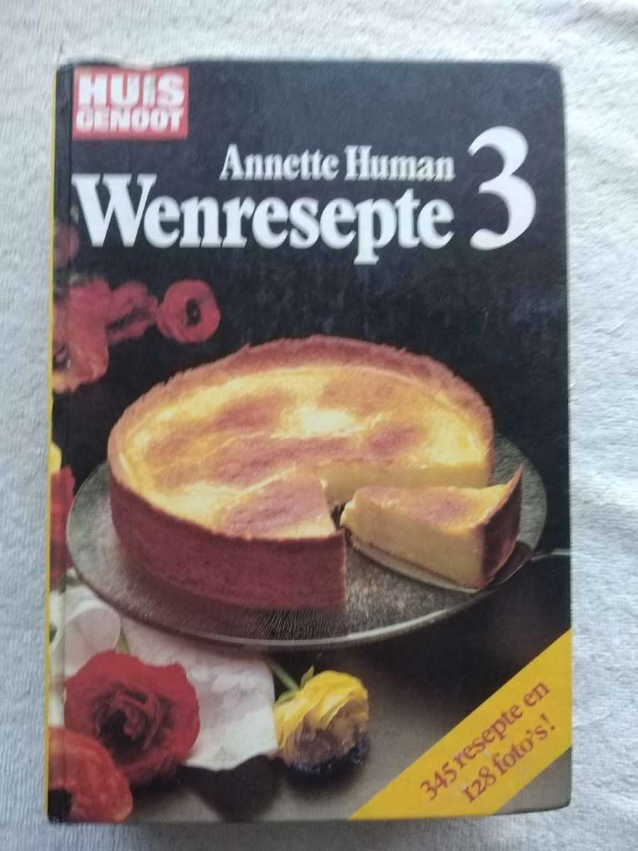 Annette Human Huisgenoot Wenresepte 1, 2 and 3