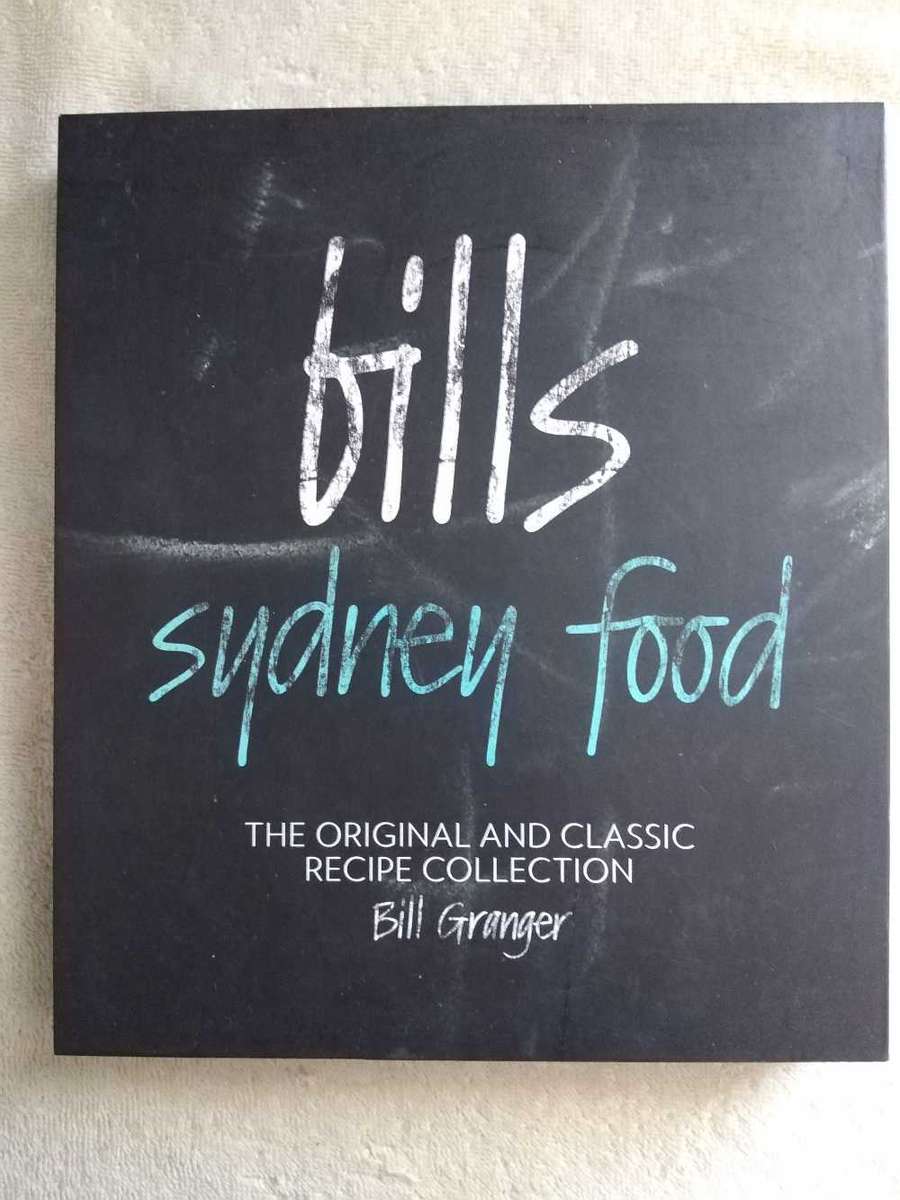Bill Granger BILLS SYDNEY FOOD
