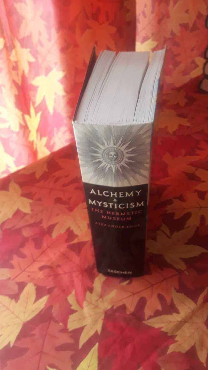ALCHEMY AND MYSTICISM BY ALEXANDER ROOB