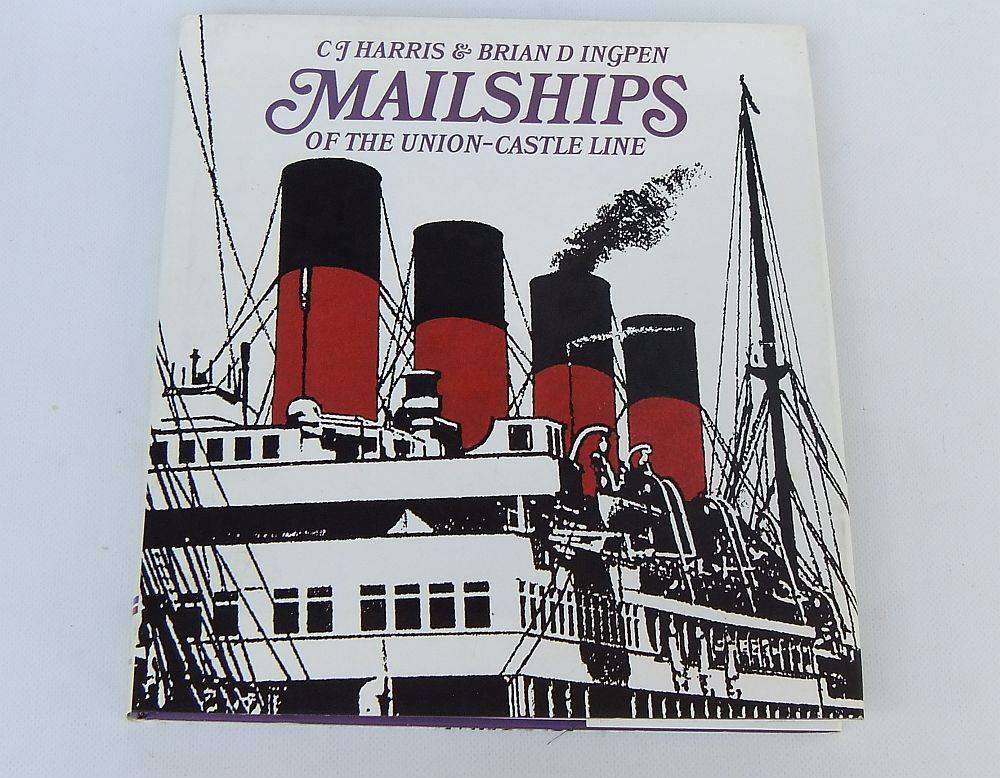 Mailships of the Union-Castle Line - C J Harris & Brian Ingpen