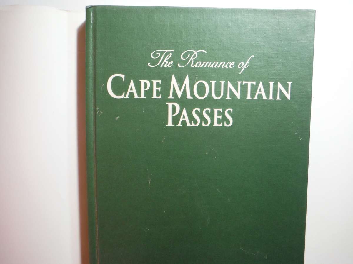 The Romance of Cape Mountain Passes - Hardcover - Graham Ross - 2002 First Edition