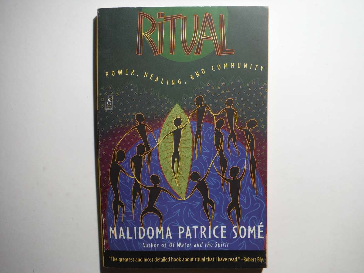 Ritual : Power, Healing and Community - Paperback - Malidoma Patrice Some