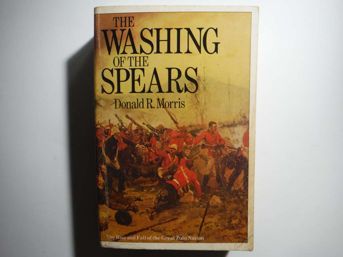 The Washing of the Spears - Paperback - Donald R. Morris