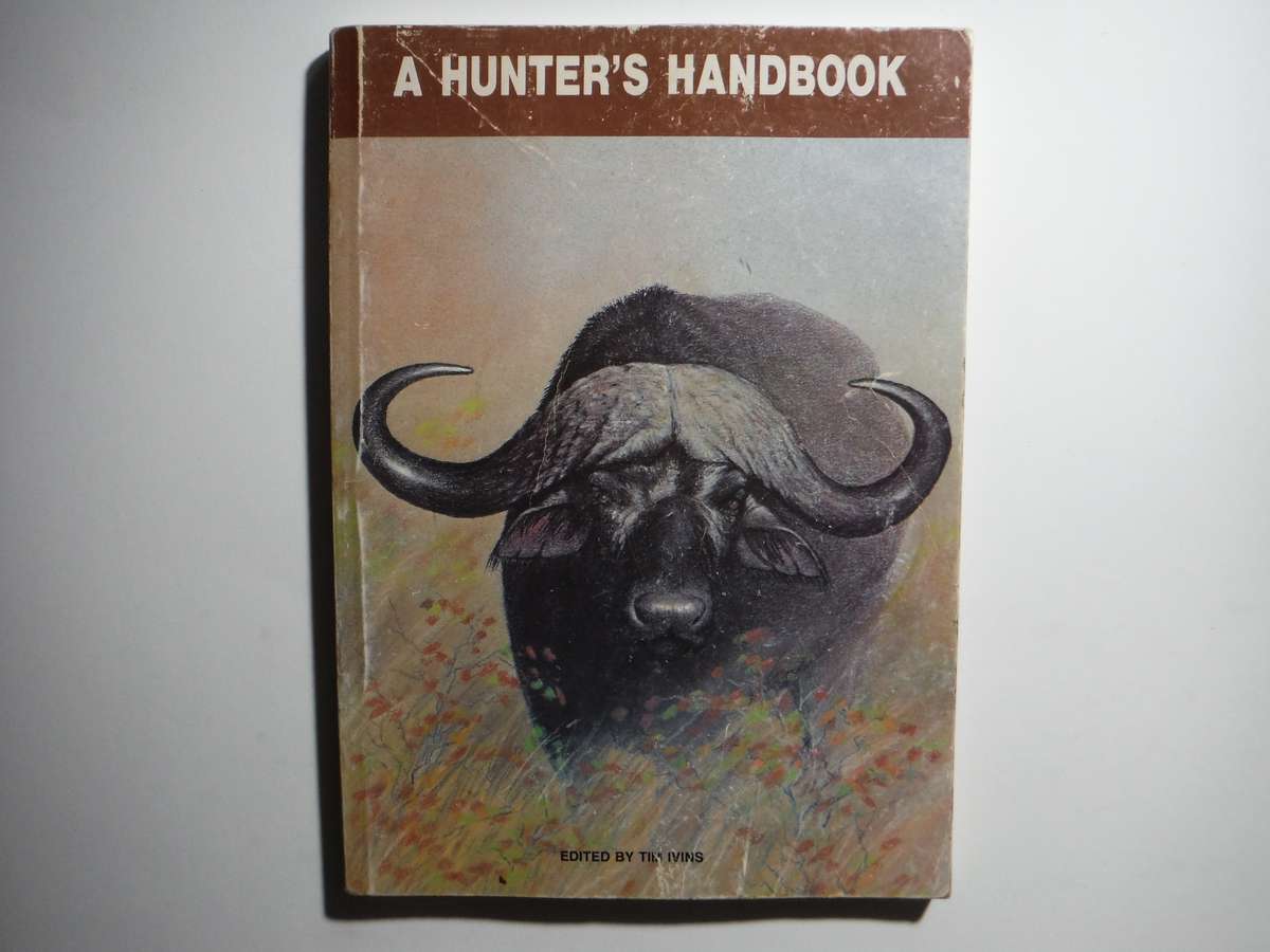 A Hunter's Handbook - Paperback - Edited by Tim Ivins - 1993 Edition