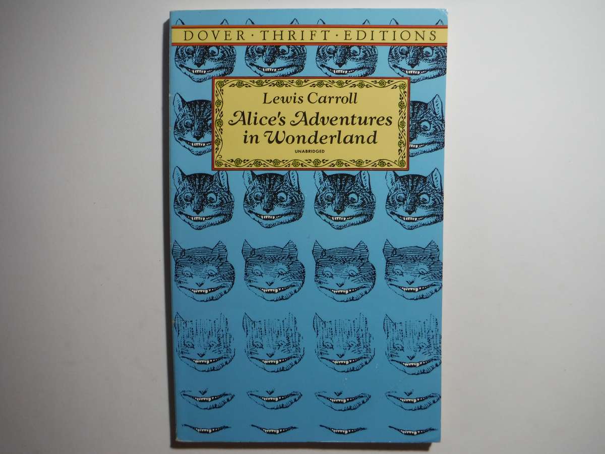 Alice's Adventures in Wonderland - Paperback - Lewis Carroll - Dover Thrift Edition