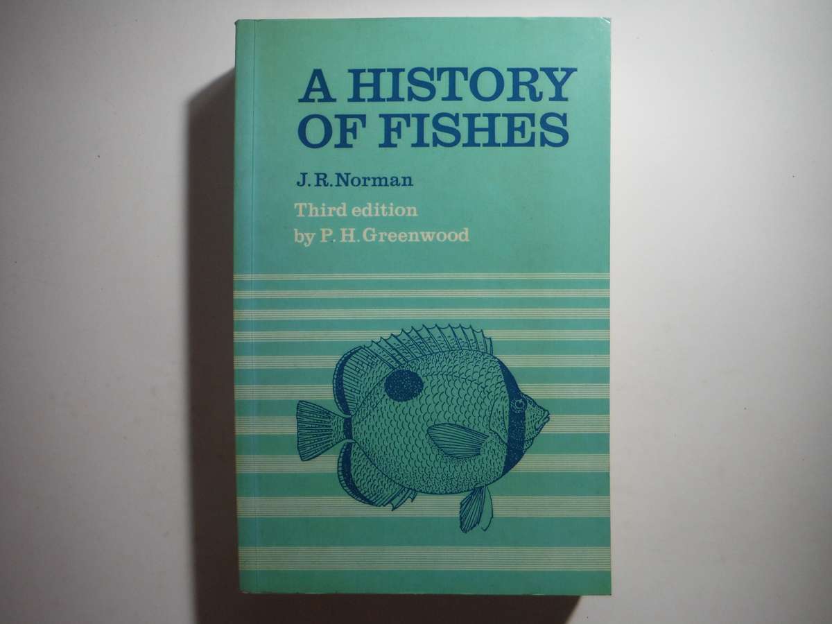 A History of Fishes - Paperback - J.R. Norman - Third Edition - 1975