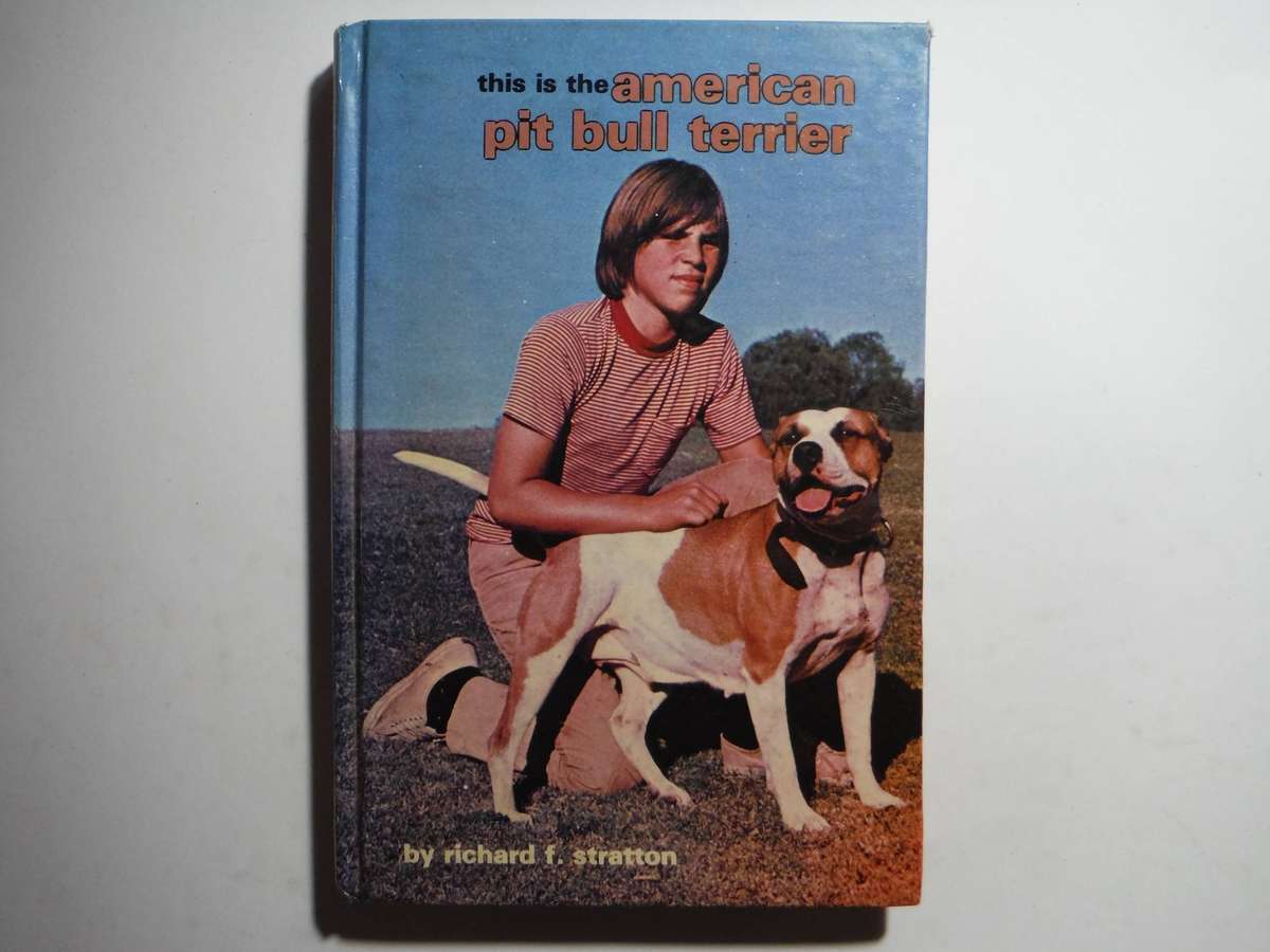 This is the American Pit Bull Terrier - Hardcover - Richard F. Stratton -