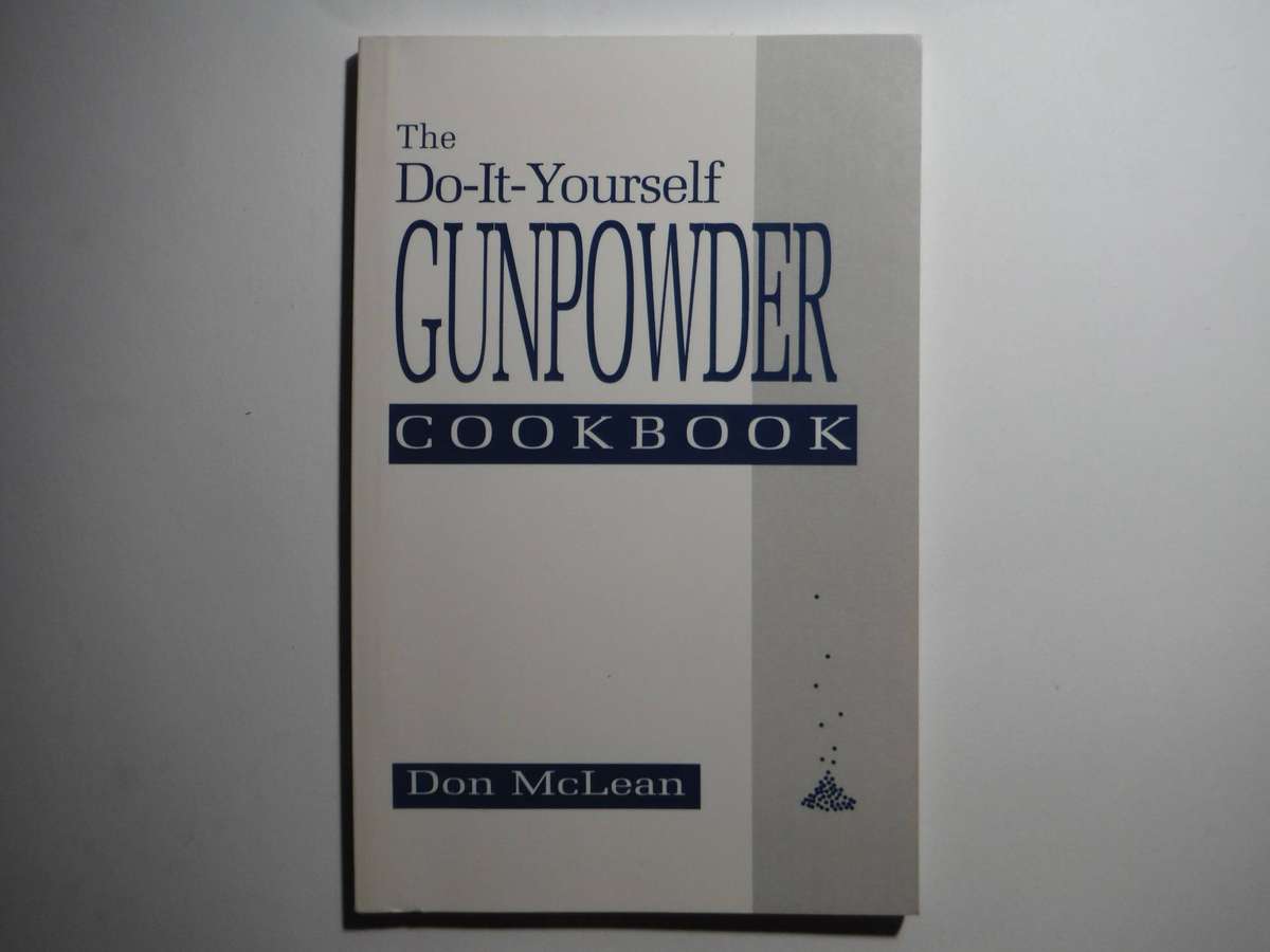 The Do-It-Yourself Gunpowder Cookbook - Paperback - Don McLean