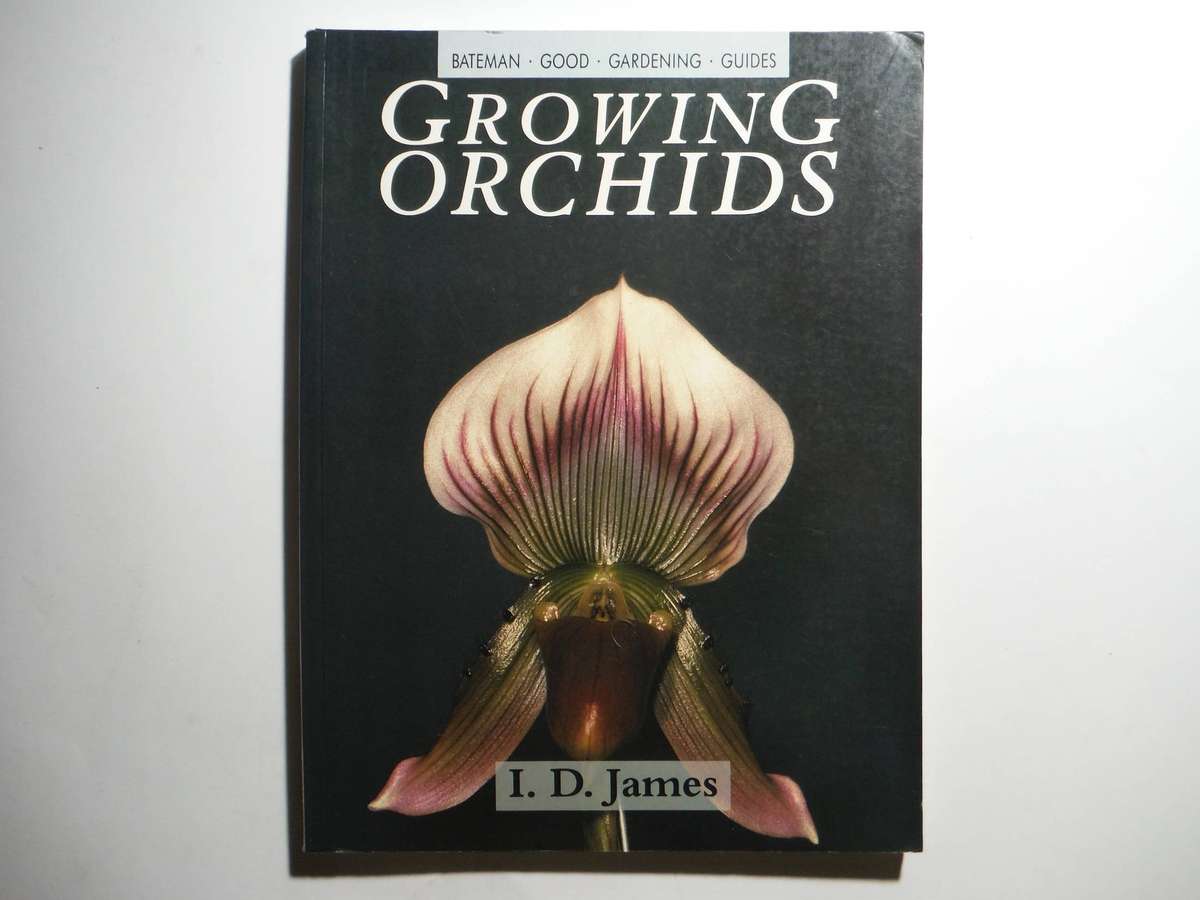 Growing Orchids - Softcover - I.D. James
