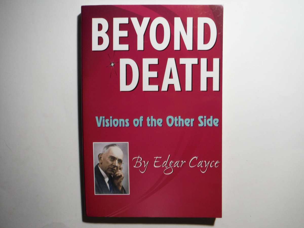 Beyond Death : Visions of the Other Side - Paperback - Edgar Cayce