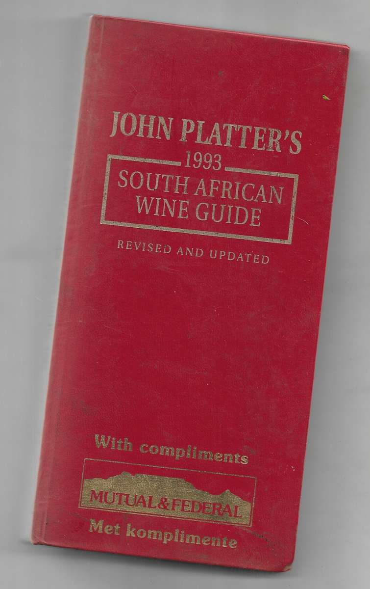 SOUTH AFRICAN WINE GUIDE- JOHN PLATTER'S- 1993