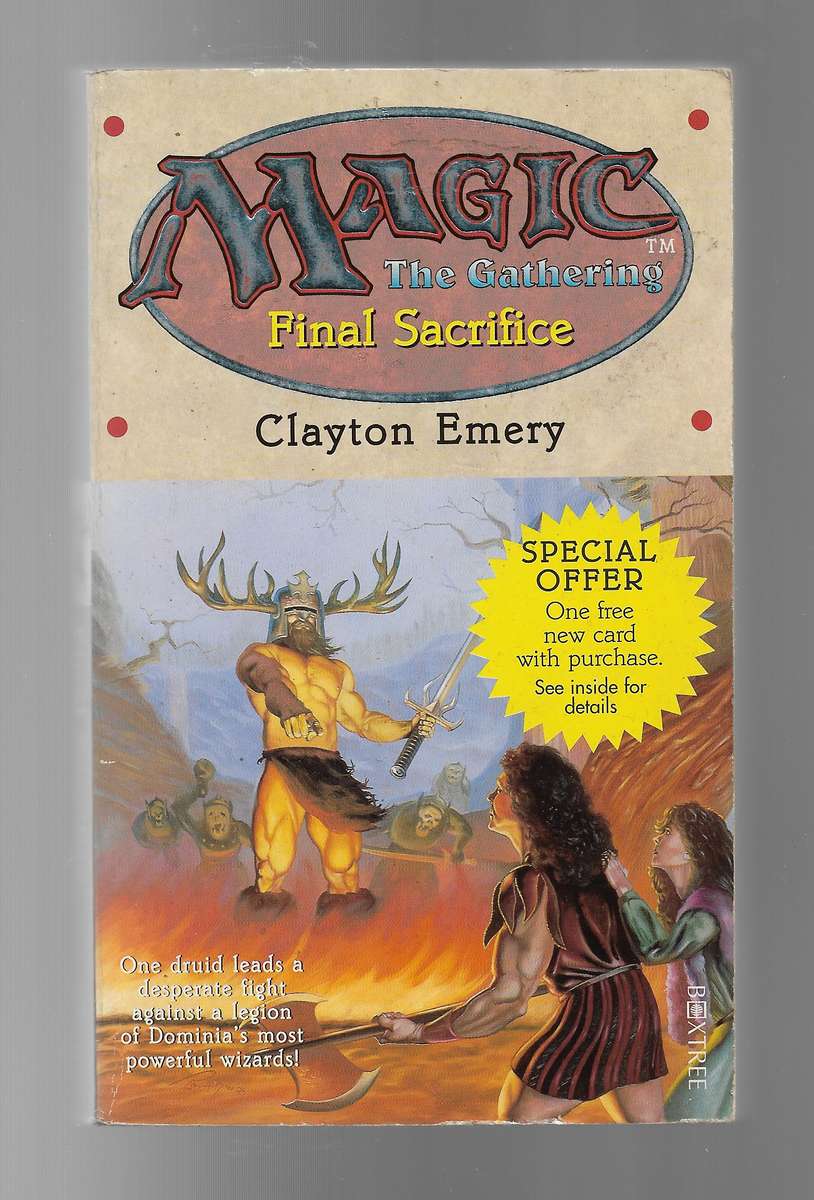 MAGIC THE GATHERING- FINAL SACRIFICE- CLAYTON EMERY