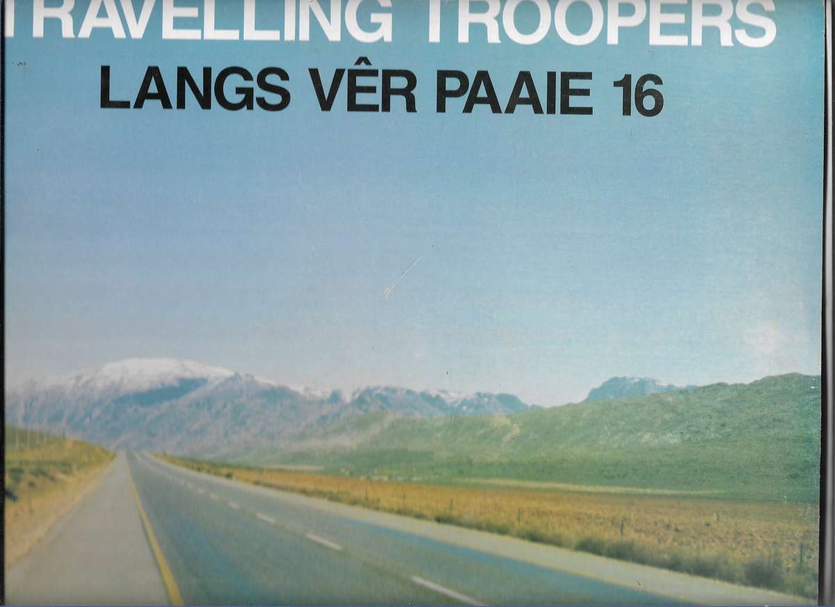 TRAVELLING TROOPERS- LANGS VER PAAIE 16 (LP VINYL)