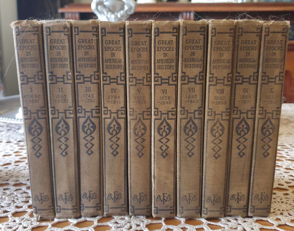Rare Great Epochs in American History Complete 10 Vol  Francis W. Halsey |