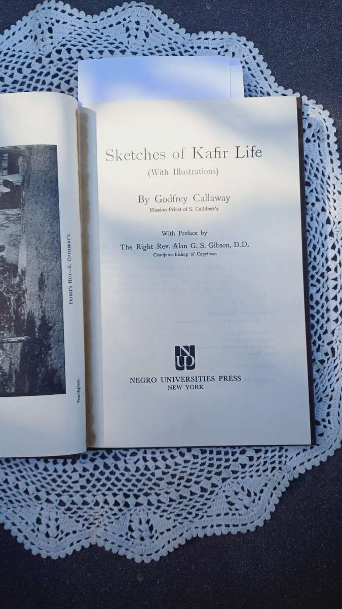 Sketches of Kafir Life.  Hardcover - 1969 by Godfrey Callaway. Originally published 1905