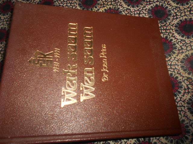 Dr Joan Prins WERK SAAM, WEN SAAM -  No 26  1931 - 1991 geteken  & Hoofbestuurder VJ Swart