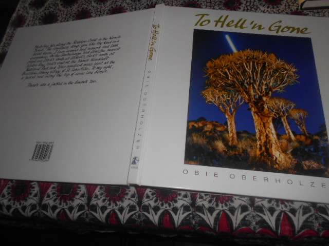 OBIE OBERHOLZER:  TO HELL 'N GONE - PICTORIAL JOURNEY FEB - JUN) 1991 1ST ED