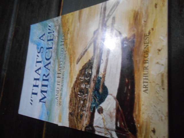 ARTHUR GENESE -  A MIRACLE, HAPPENED IN SOUTHERN SUBURBS CAPE TOWN