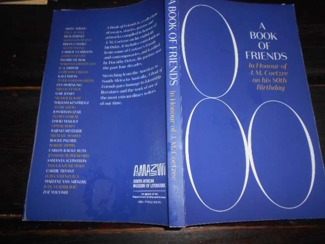 A BOOK OF FRIENDS -  In honour of JM Coetzee on his 80th Birthday (poems, art etc) Amazwi 2020