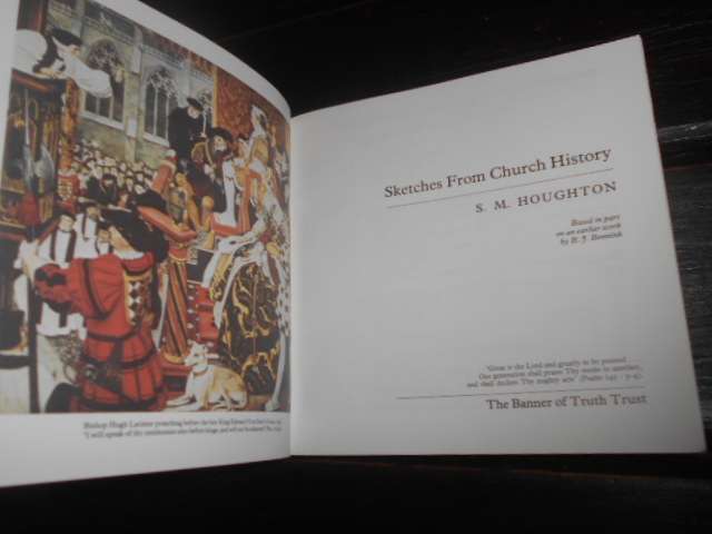SM HOUGHTON - SKETCHES FROM CHURCH HISTORY - 20 CENTURIES OF CHRIST"S POWER
