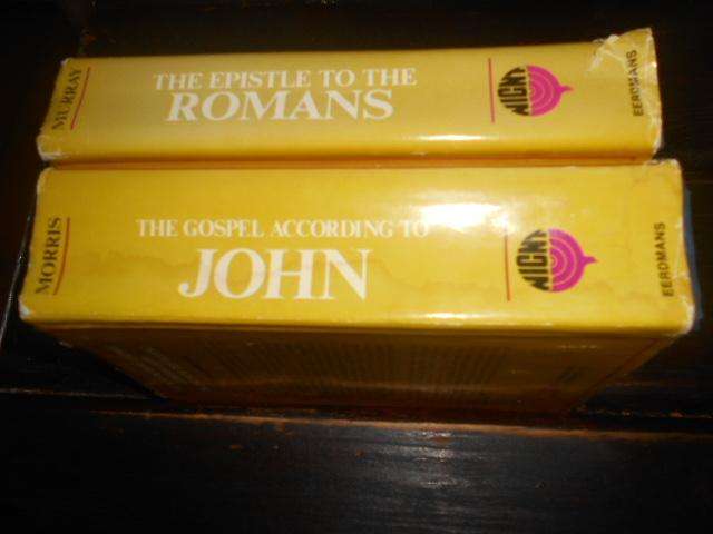 2 books -  New Testament  1 Epistle to Romans J Murray 2 Gospel according to John L Morris