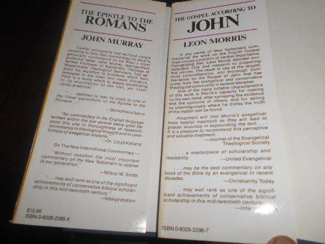 2 books -  New Testament  1 Epistle to Romans J Murray 2 Gospel according to John L Morris