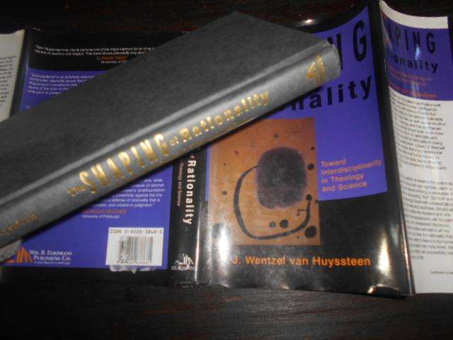 J WENTZEL V HUYSSTEEN -  SHAPING RATIONALITY - Theology & Science autographed