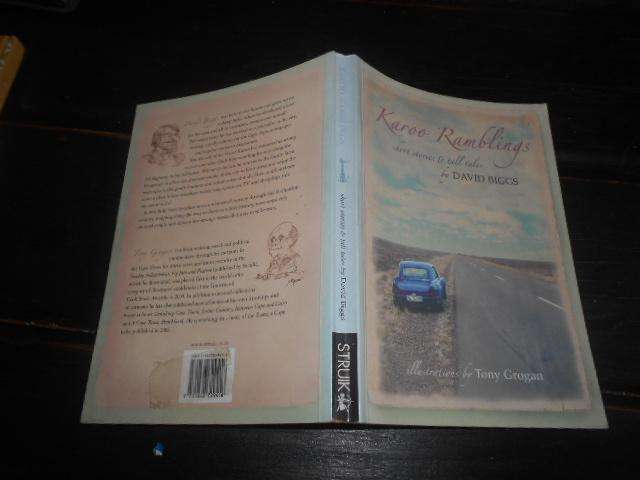 KAROO RAMBLINGS - DAVID BIGGS SHORT STORIES &TALL TALES ILLUS T GROGAN 2004 softback