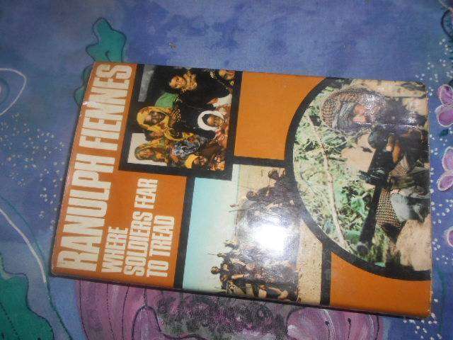 Ranulph Fiennes where soldiers fear to tread - Hodder & Stoughton hardback 1975