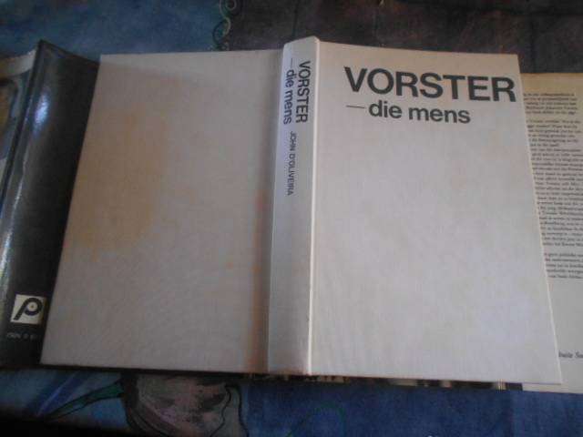 VORSTER  - DIE MENS -  JOHN D OLVEIRA - PERSKOR UITGEWERY 1977 2de druk hardb & stofomslag