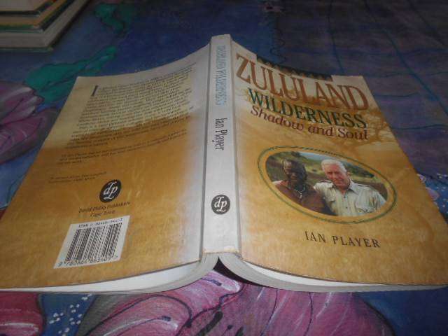 ZULULAND WILDERNESS SHADOW & SOUL - IAN PLAYER -  1997 illus ssoftback David Phillip Pub Cape Town