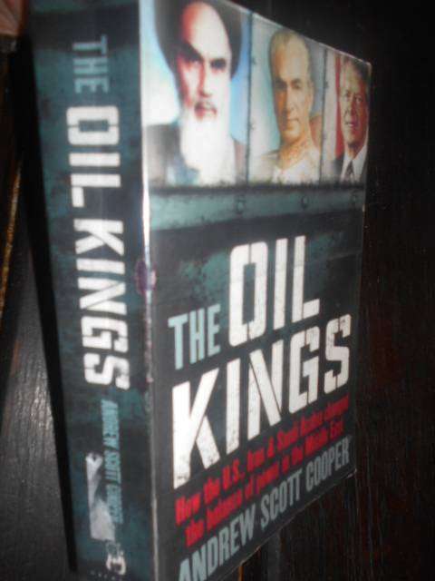THE OIL KINGS - Andrew Scott Cooper Oneworld 2012 softback