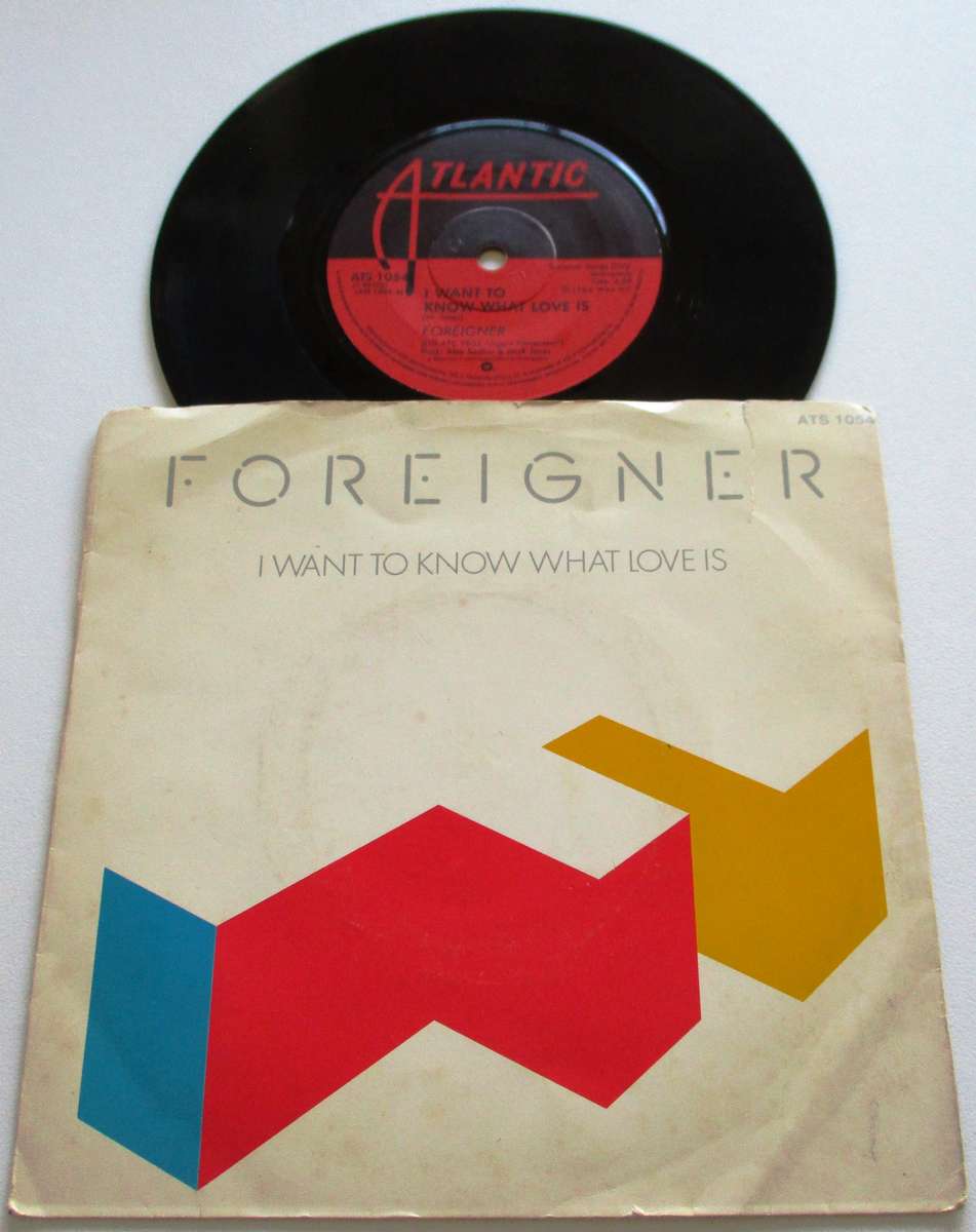 FOREIGNER I Want to Know what Love is 7` Single VINYL Record