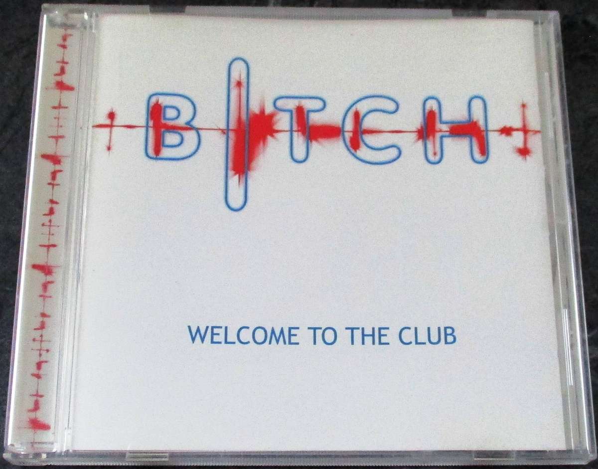 BITCH Welcome to the Club CD [G x 37]
