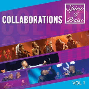 SPIRIT OF PRAISE Collaborations Vol.1  CD