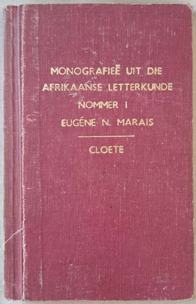 Monografiee uit die Afrikaanse Letterkunde nommer 1 - Eugene N. Marais Cloete (hardcover)