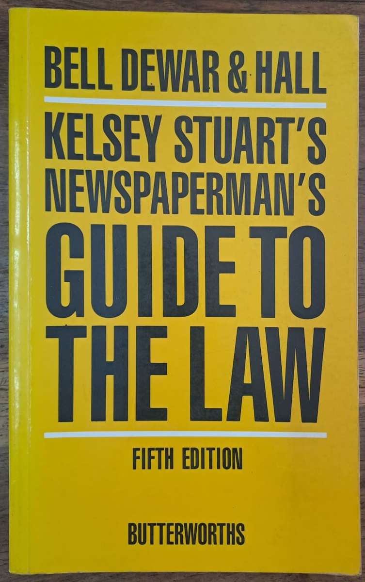 Kelsey Stuart's newspaperman's guide to the law - Bell Dewar & Hall (paperback)