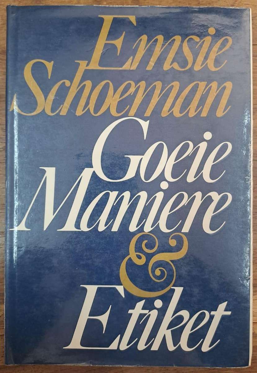 Goeie maniere & etiket - Emsie Schoeman (Hard cover with dj)