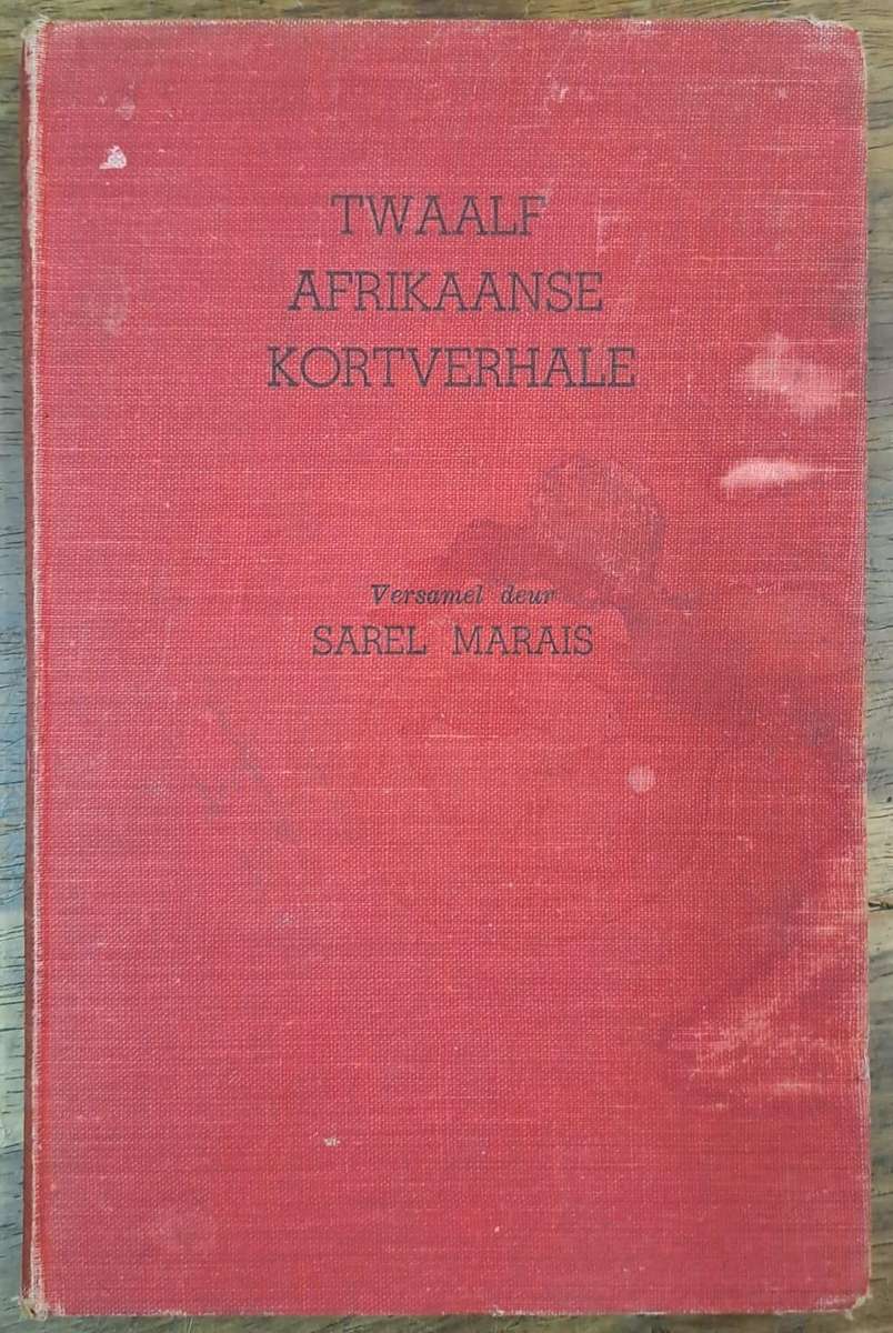 Twaalf Afrikaanse Kortverhale - Sarel Marais (Hard cover with no dj)