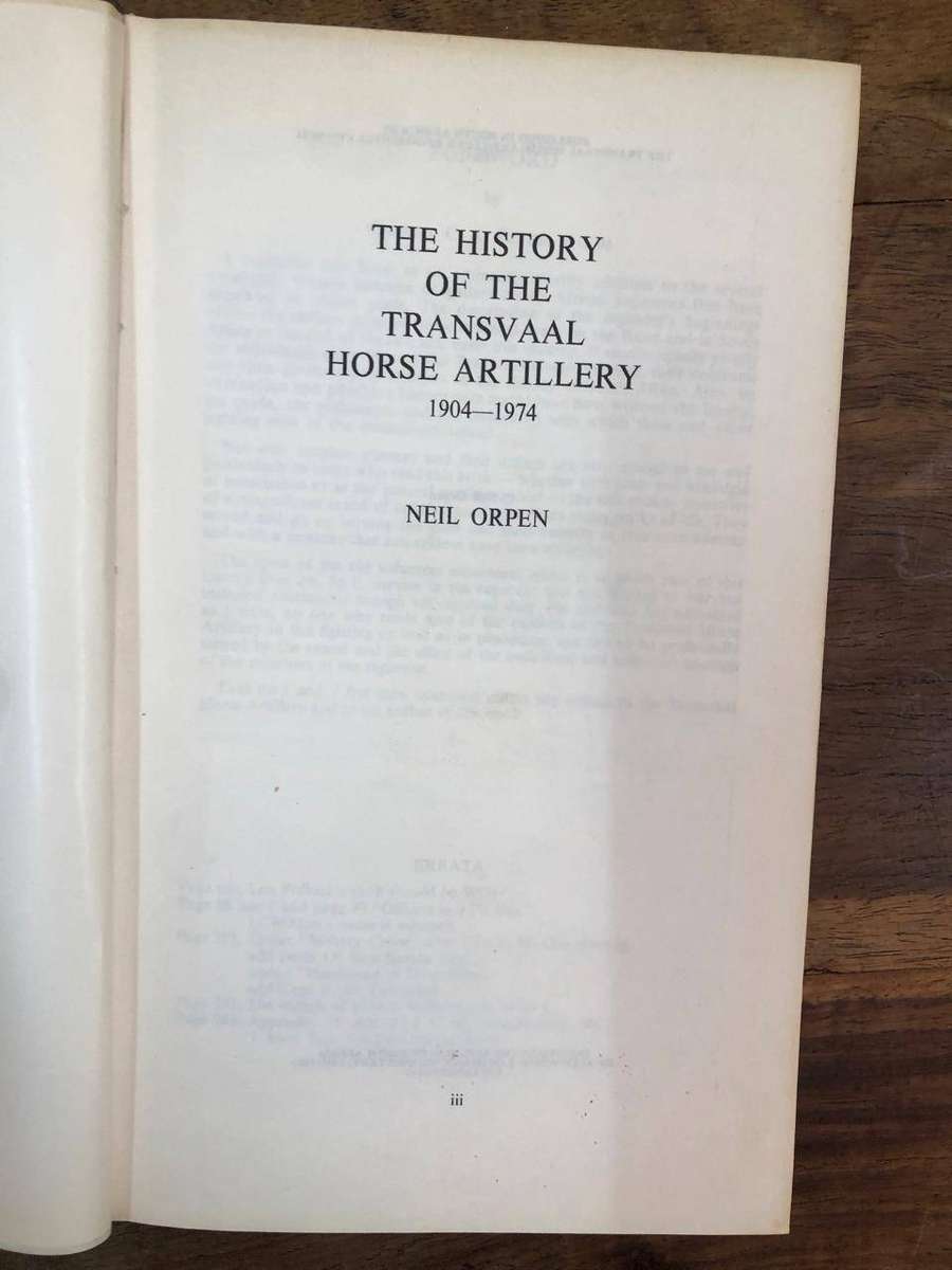 The History of the Transvaal Horse Artillery 1904 to 1974 - Neil Orpen (Hardcover with dj)