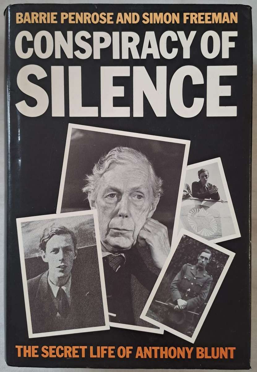 Conspiracy of Silence (The Secret life of Anthony Blunt) - Barrie Penrose & Simon Freeman