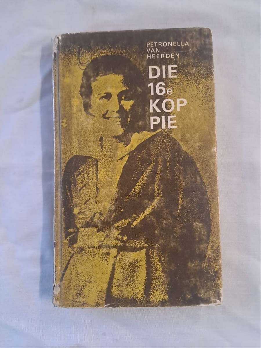 Die 16e kop pie - Petronella van heerden (Hardcover)