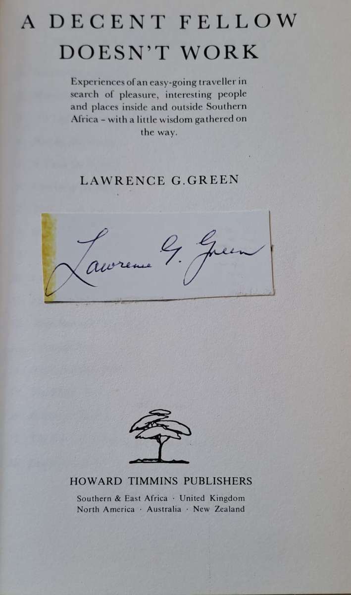 A Decent Fellow Doesn't Work. - Lawrence G Green. (Hardcover With DJ)