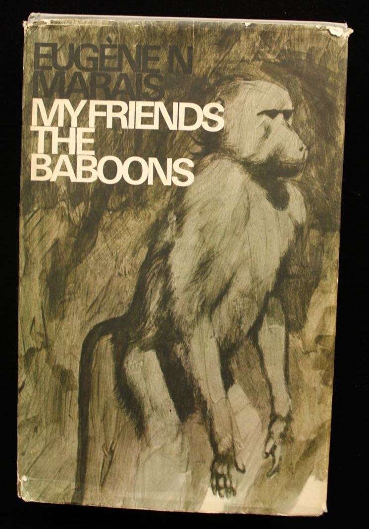 MY FRIENDS THE BABOONS - EUGENE N. MARAIS