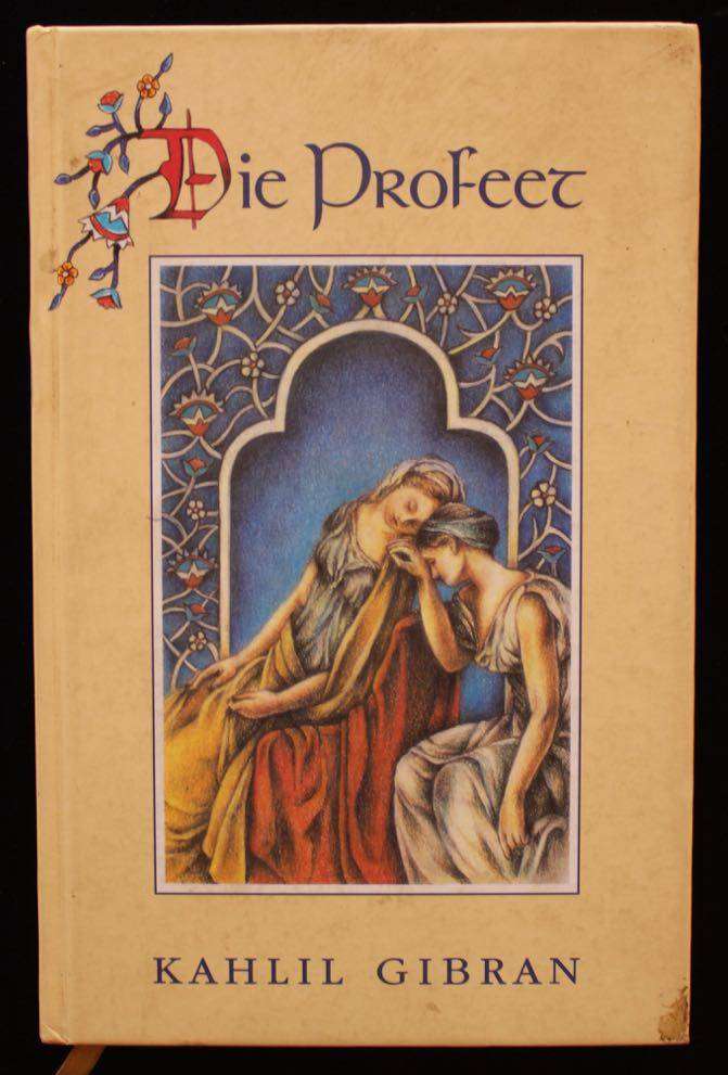 DIE PROFEET - KAHLIL GIBRAN (AFRIKAANSE UITGAAF)