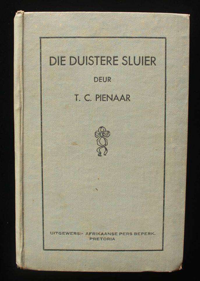 DIE DUISTERE SLUIER - T.C. PIENAAR (1934) - SKRYFSTER SE EERSTE BOEK